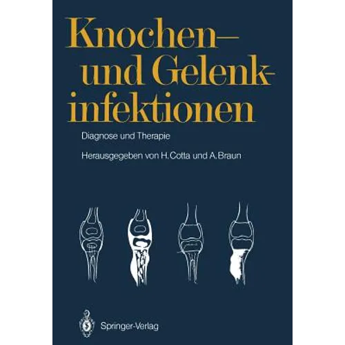 Knochen- Und Gelenkinfektionen: Diagnose Und Therapie 5. Heidelberger Orthopädie-Symposium