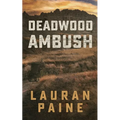 Deadwood Ambush