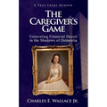 The Caregiver's Game: Unraveling Financial Deceit in the Shadows of Dementia