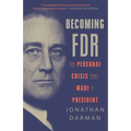 Becoming FDR: The Personal Crisis That Made a President