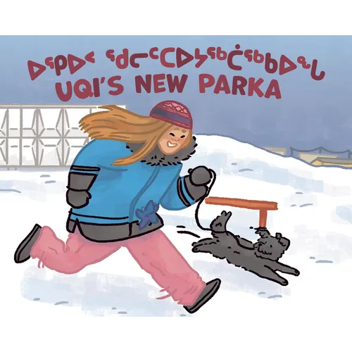 Uqi's New Parka: Bilingual Inuktitut and English Edition