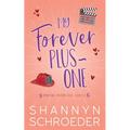 My Forever Plus-One: A Later-in-Life Best Friends to Lovers Steamy Contemporary Romance
