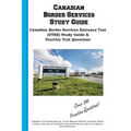 Canadian Border Services Study Guide: Canadian Border Services Entrance Test (OTEE) Study Guide & Practice Test Questions
