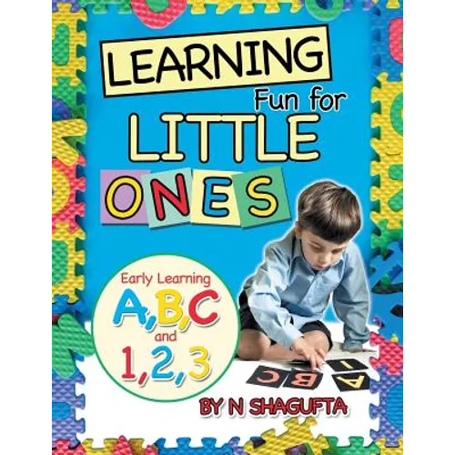 Learning Fun for Little Ones: Early Learning A, B, C and 1, 2, 3