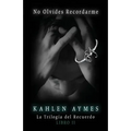 No Olvides Recordarme.: La Trilogía del Recuerdo. (Libro II)