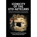 Iconicity of the Uto-Aztecans: Snake Anthropomorphy in the Great Basin, the American Southwest and Mesoamerica