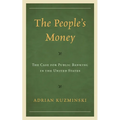 People's Money: The Case for Public Banking in the United States