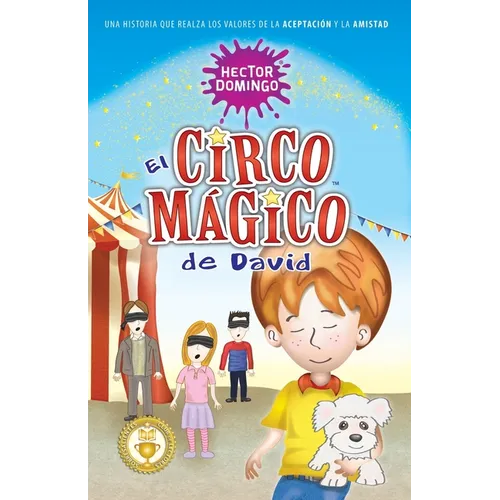 El circo mágico de David: Una historia que realza los valores de la aceptación y la amistad