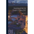 Napoleon in Italy, 1796-1797