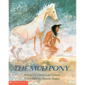 The Mud Pony: A Traditional Skidi Pawnee Tale