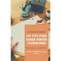 101 Tips para ganar dinero escribiendo
