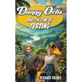 Danny Orlis and the Time of Testing