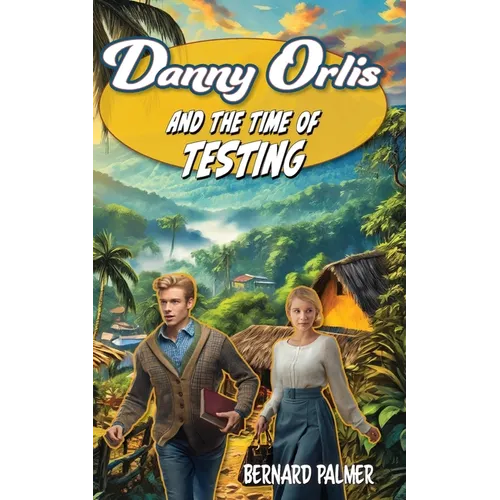 Danny Orlis and the Time of Testing