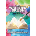 The Writer's Brush: Painting Colorful Poetry, Prose, Memoir, and Tall Tales