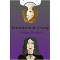 Seventeen and Crazy