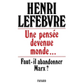 Une pensée devenue monde...