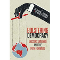 Bolstering Democracy: Lessons Learned and the Path Forward