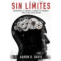 Sin Límites: Experimenta la libertad, el poder y el potencial para lo que fuiste creado