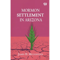 Mormon Settlement In Arizona