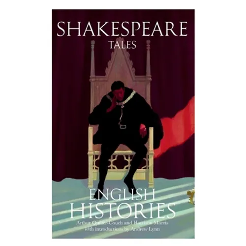 Shakespeare Tales: English Histories