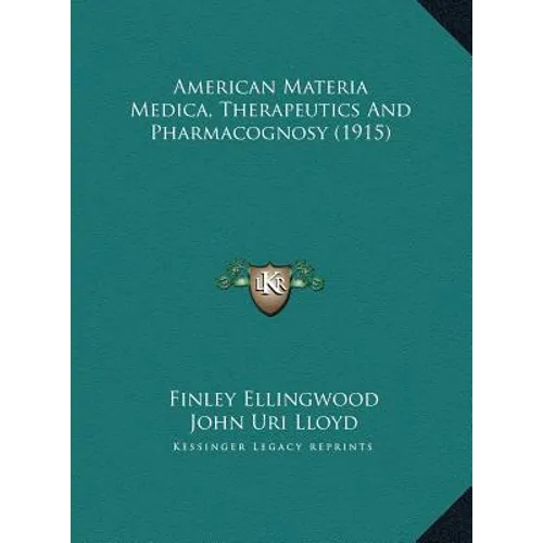 American Materia Medica, Therapeutics And Pharmacognosy (1915)