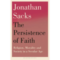 The Persistence of Faith: Religion, Morality and Society in a Secular Age