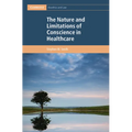 The Nature and Limitations of Conscience in Healthcare