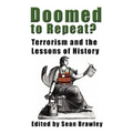DOOMED TO REPEAT? Terrorism and the Lessons of History