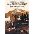 Legend and Lore of the Guadalupe Mountains
