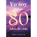 Yo Soy Relato de 80 Años de Experiencia