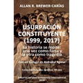Usurpación Constituyente (1999, 2017): La historia se repite: una vez como farsa y la otra como tragedia