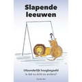 Slapende leeuwen: Uitzonderlijk hoogbegaafd. Is dat nu écht zo anders?