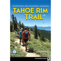 Tahoe Rim Trail: The Official Guide for Hikers, Mountain Bikers, and Equestrians