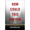 How Could This Happen: Explaining the Holocaust