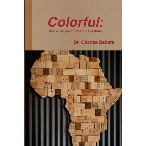 Colorful: Men & Women of Color in the Bible