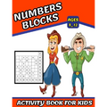 Numbers Blocks Activity Book For Kids Ages 8_12: Math Training, Learn addition and subtraction, Improve math skills with +100 puzzles