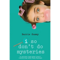 I So Don't Do Mysteries