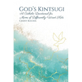 God's Kintsugi: A Catholic Devotional for Moms of Differently-Wired Kids