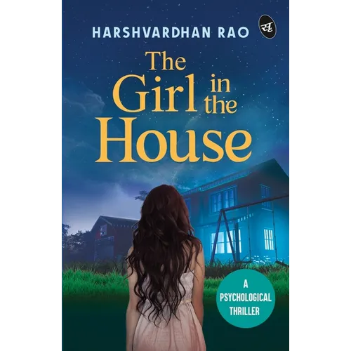 The Girl in the House: A Psychological Thriller ǀ A chilling supernatural mystery
