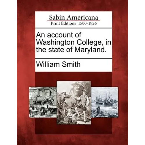 An Account of Washington College, in the State of Maryland.