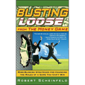 Busting Loose from the Money Game: Mind-Blowing Strategies for Changing the Rules of a Game You Can't Win