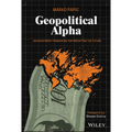 Geopolitical Alpha: An Investment Framework for Predicting the Future