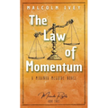 The Law of Momentum: A Miranda McGuire Novel