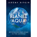 Planet Aqua: Rethinking Our Home in the Universe