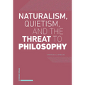 Naturalism, Quietism, and the Threat to Philosophy