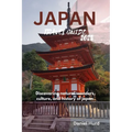 Japan travel guide 2023: Discovering natural wonders, culture, and history of japan