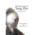 The Many Lives of Yang Zhu: A Historical Overview