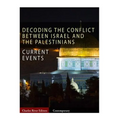 Current Events: Decoding the Conflict Between Israel and the Palestinians