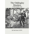 The Oddingley Murders.: A Photographic Tour.