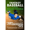 Fantasy Baseball for Smart People: The Art (and Science) of Being Contrarian in DFS